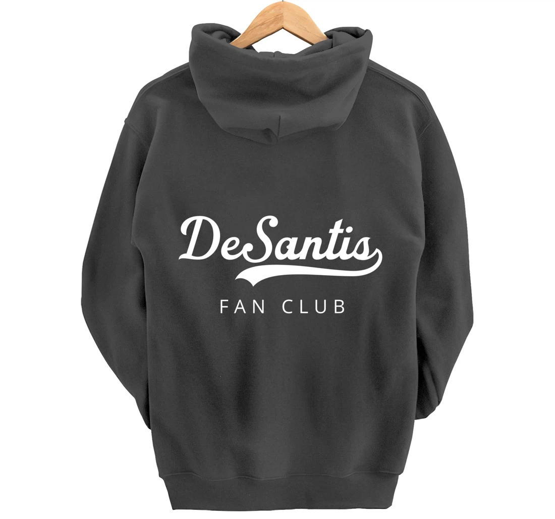 DeSantis 2024 Desantis Fan Club Trump Desantis 2024 Election Pullover Hoodie