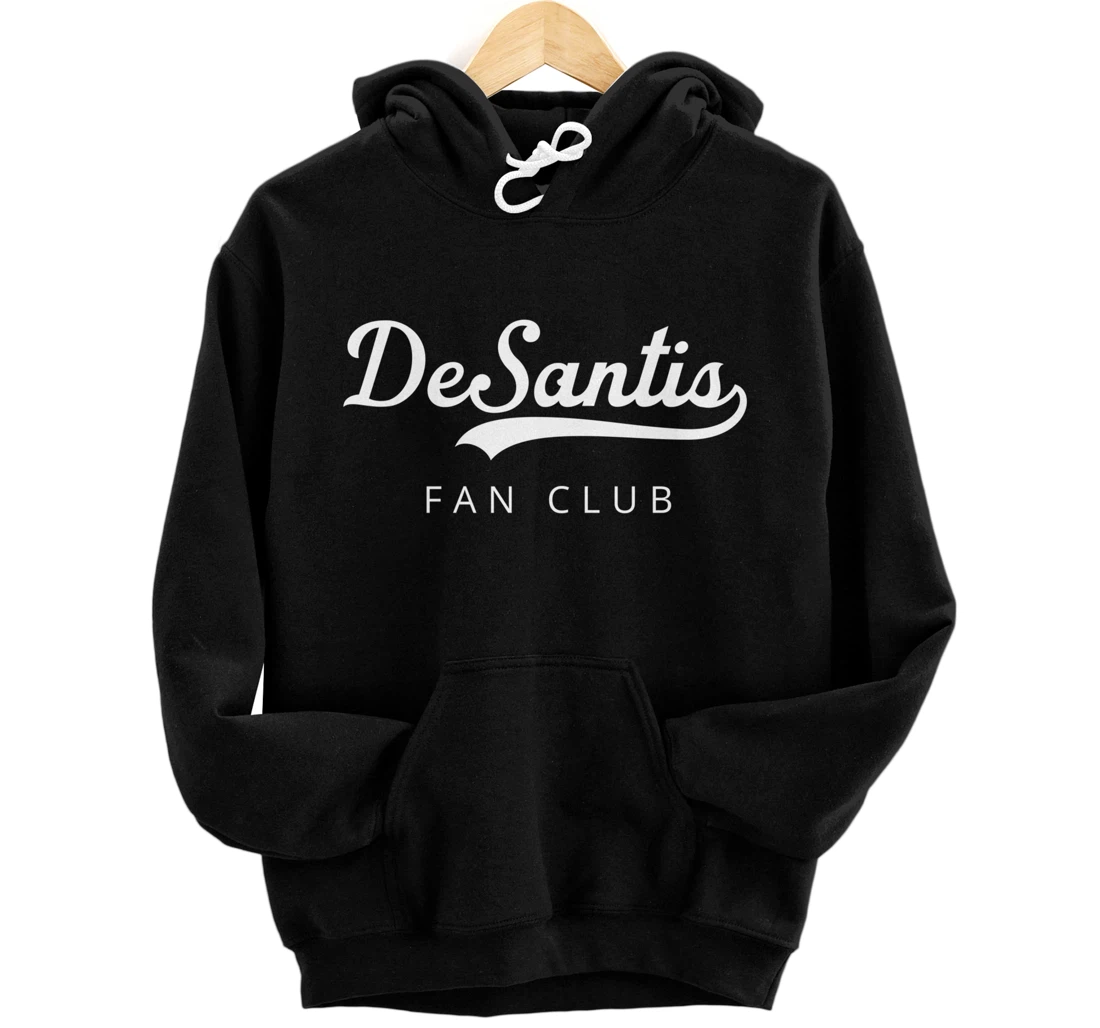 DeSantis 2024 Desantis Fan Club Trump Desantis 2024 Election Pullover Hoodie