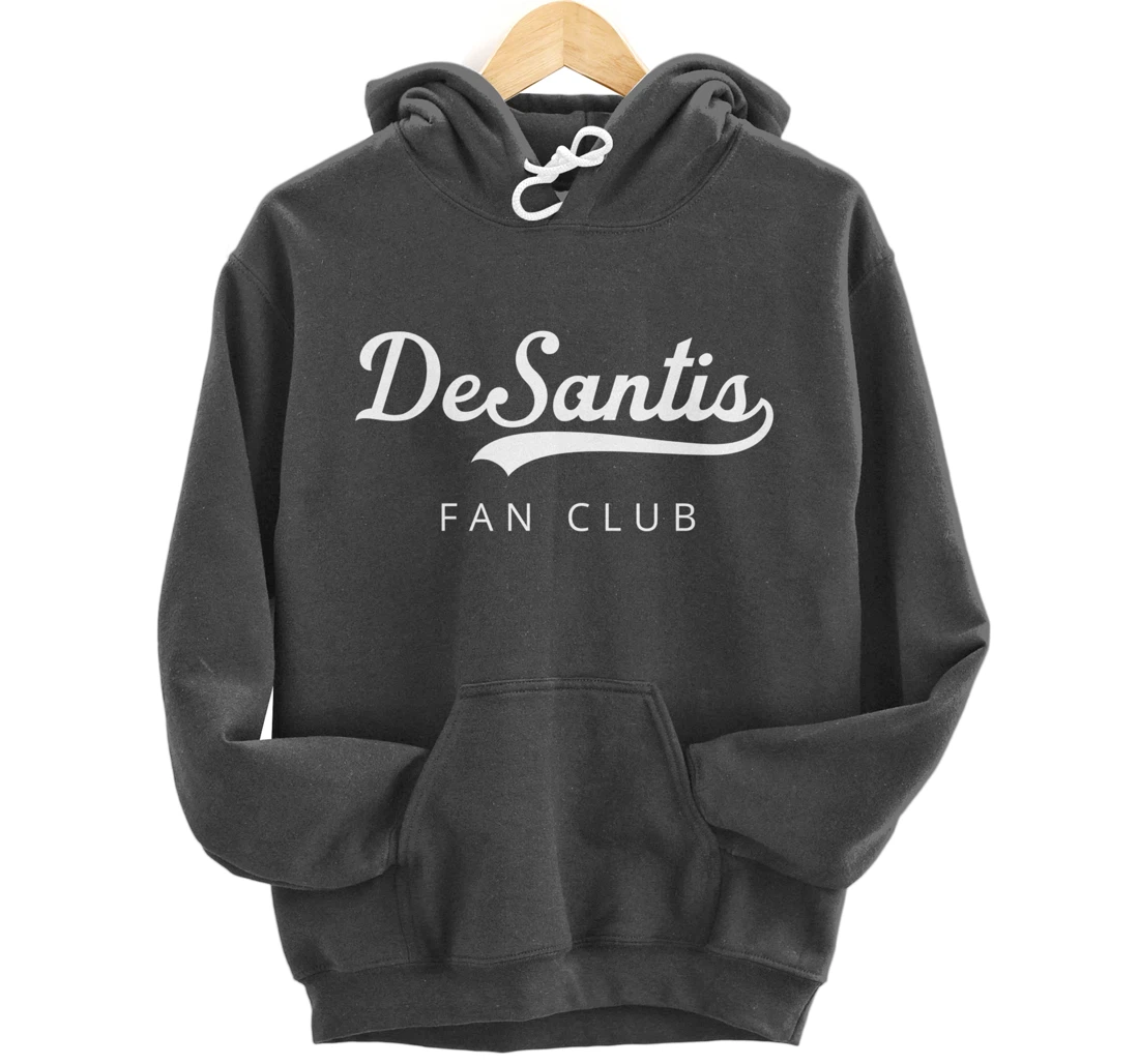 DeSantis 2024 Desantis Fan Club Trump Desantis 2024 Election Pullover Hoodie