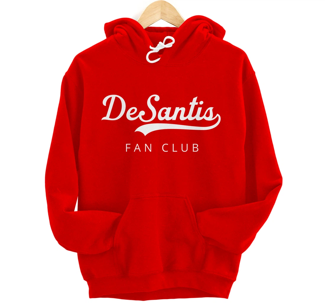 DeSantis 2024 Desantis Fan Club Trump Desantis 2024 Election Pullover Hoodie
