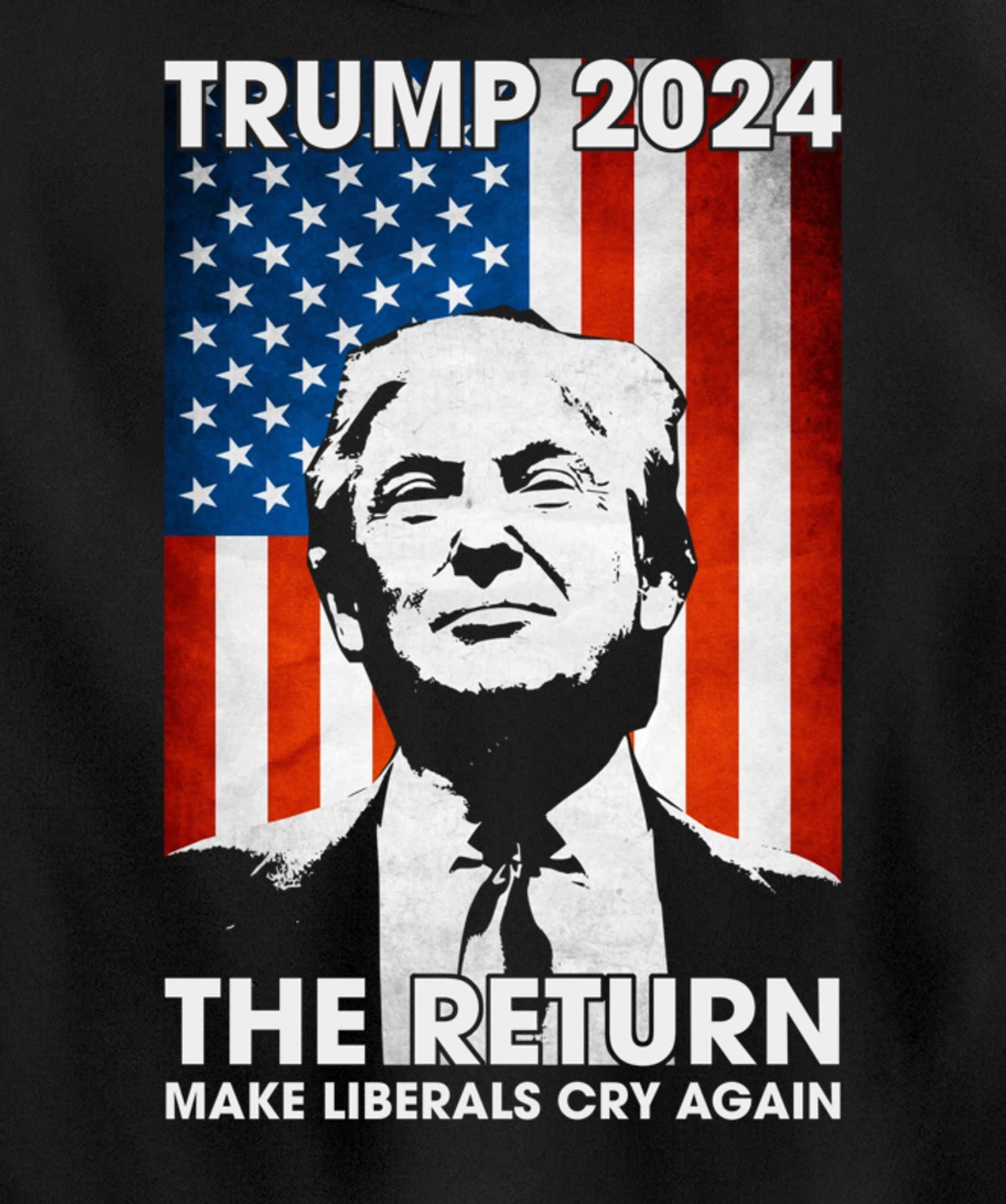 American Flag Trump 2024 The Return Make Liberals Cry Again Pullover Hoodie