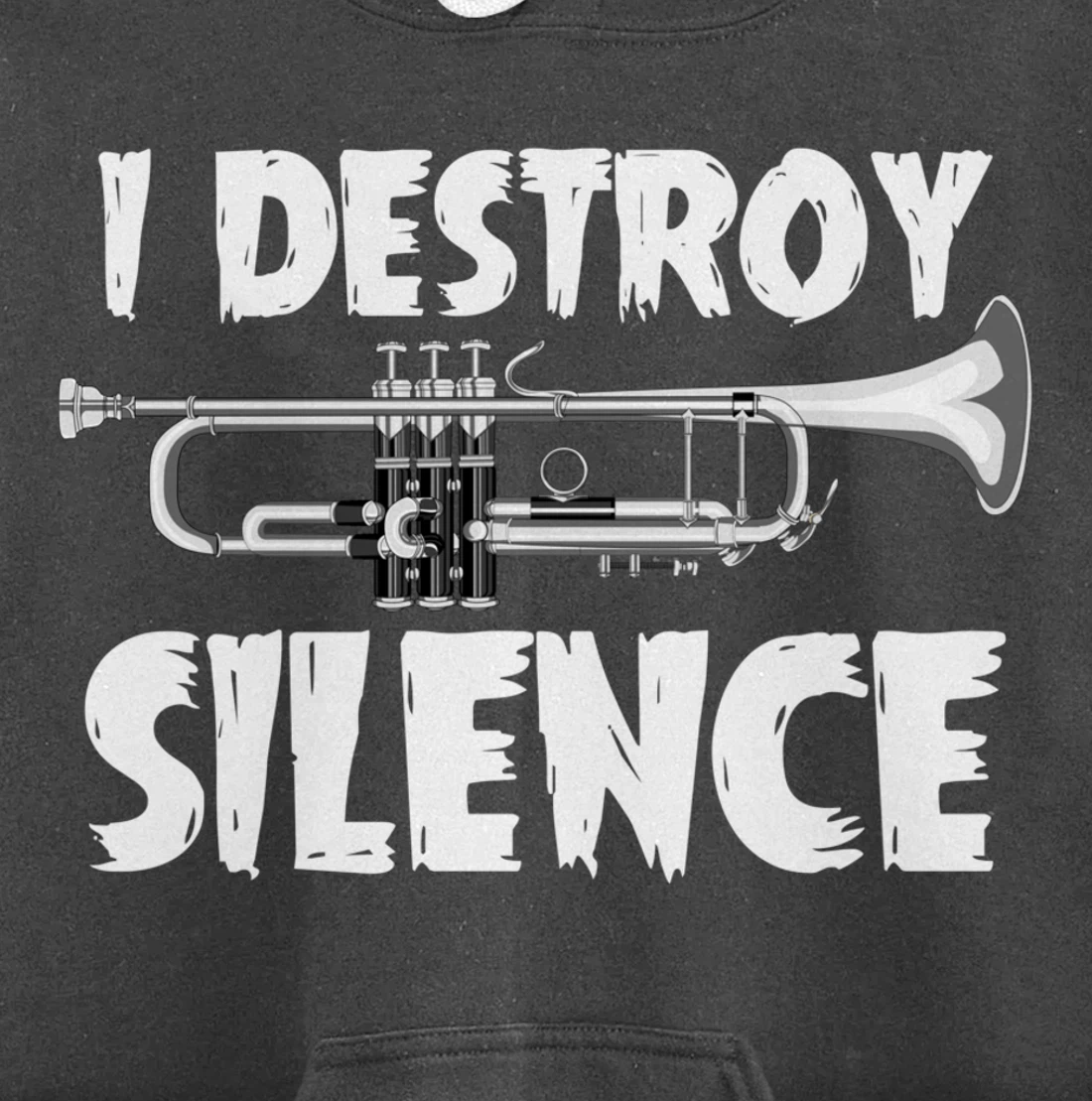 Jazz Musical Instrument I Destroy Silence Trumpet Pullover Hoodie