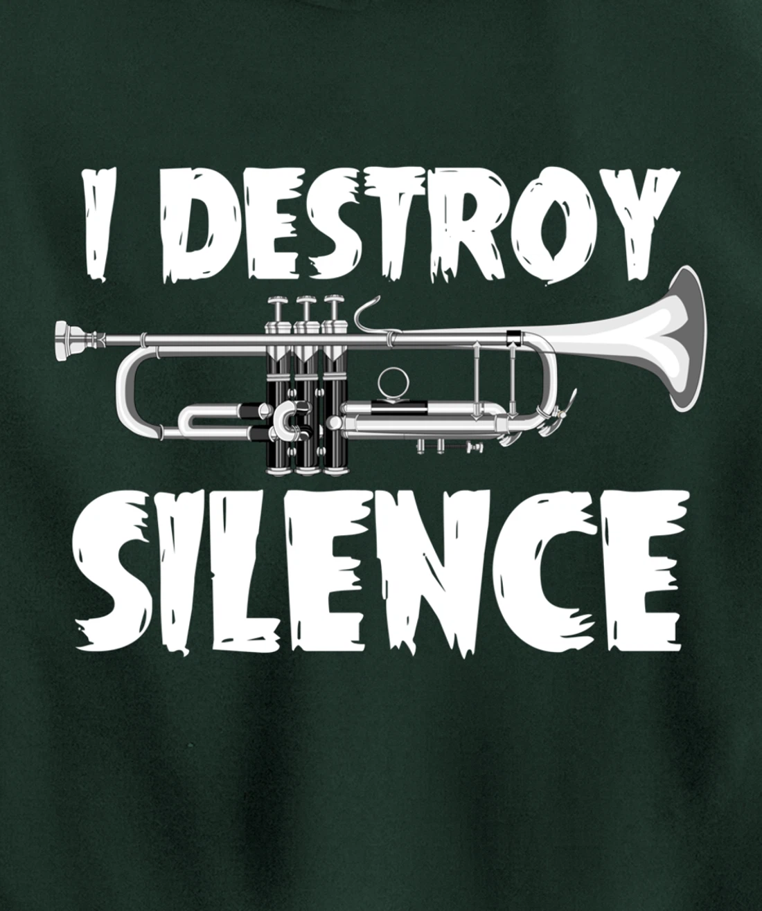 Jazz Musical Instrument I Destroy Silence Trumpet Pullover Hoodie