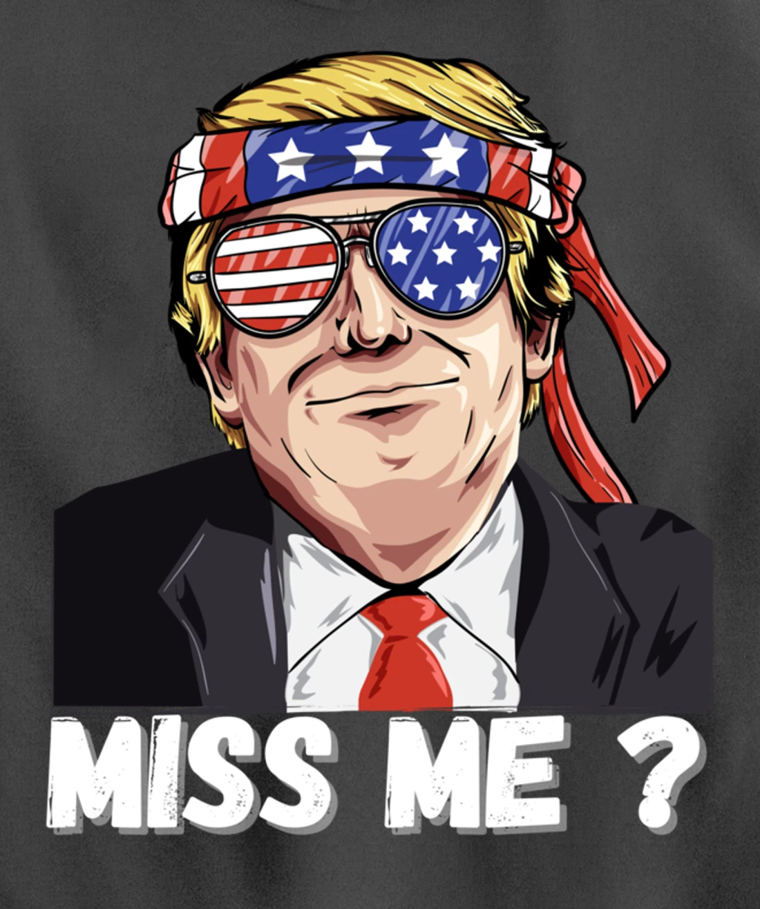 Miss Me Yet Funny Trump Is Still My President Gift Pullover Hoodie