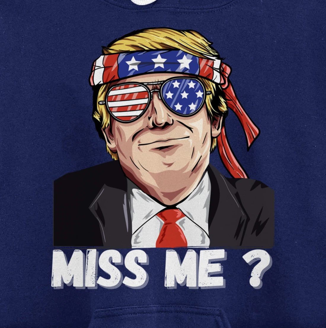 Miss Me Yet Funny Trump Is Still My President Gift Pullover Hoodie