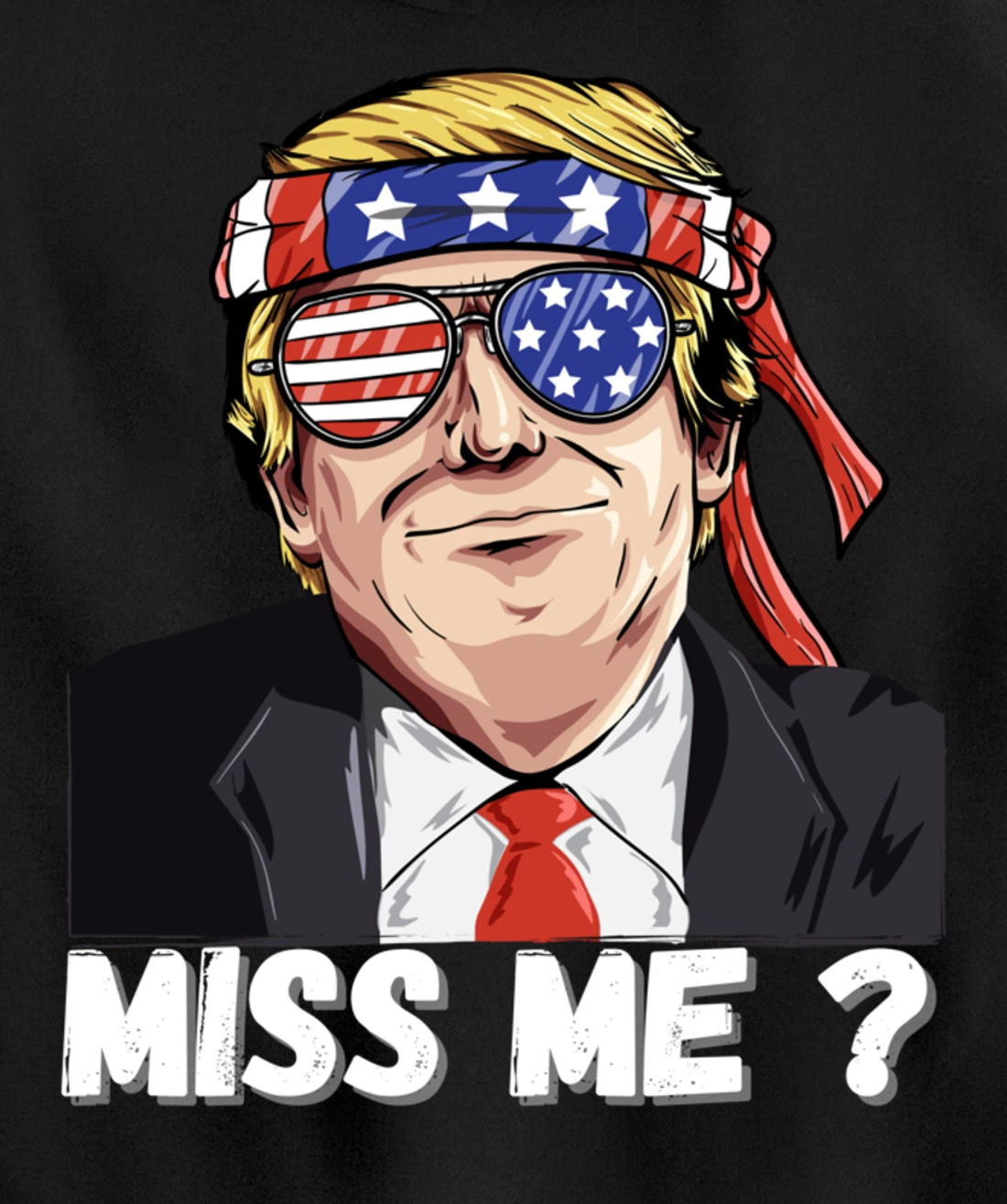 Miss Me Yet Funny Trump Is Still My President Gift Pullover Hoodie
