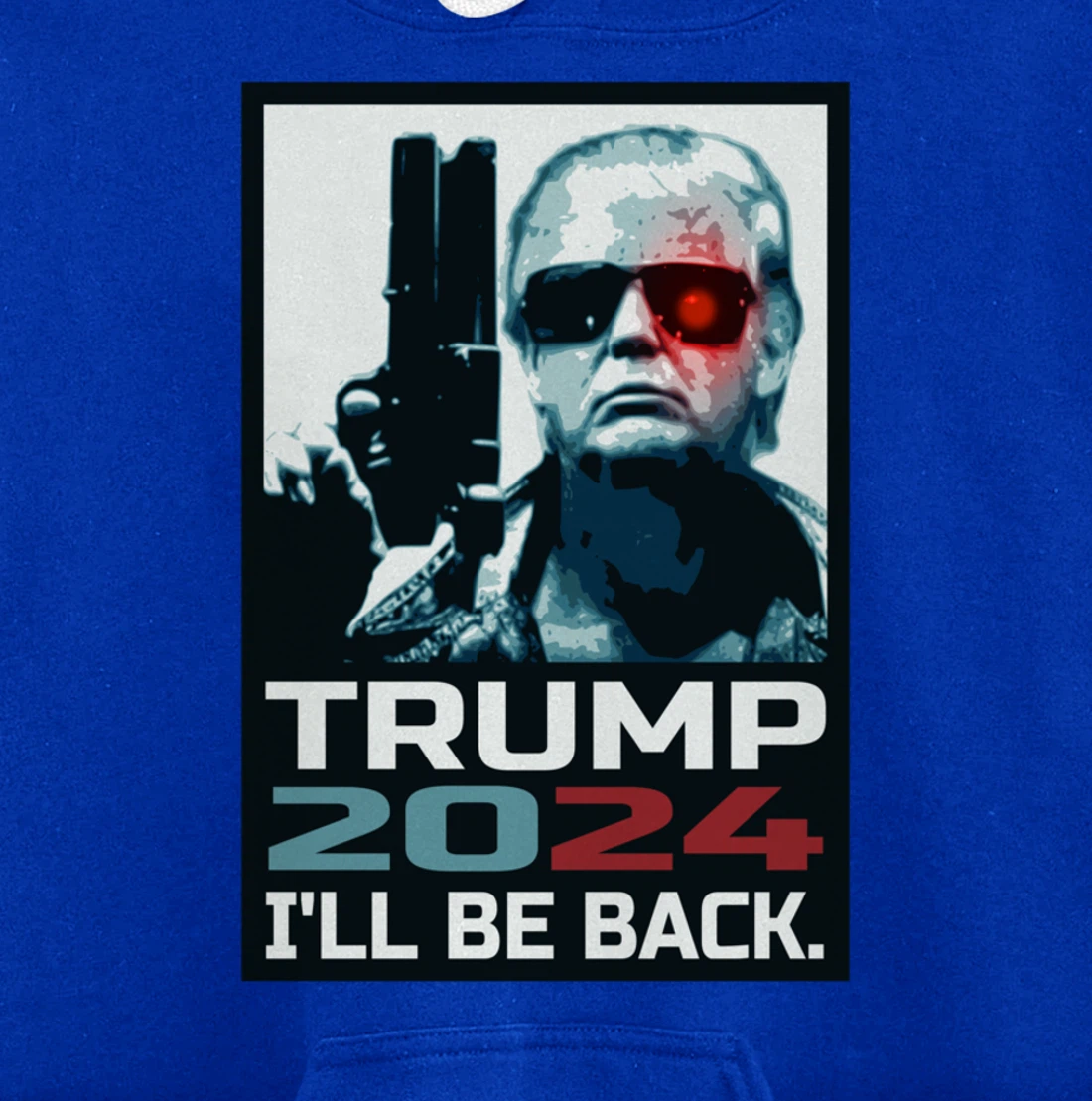 Trump 2024 | I'll Be Back | Elect Donald Trump 2024 Election Pullover Hoodie