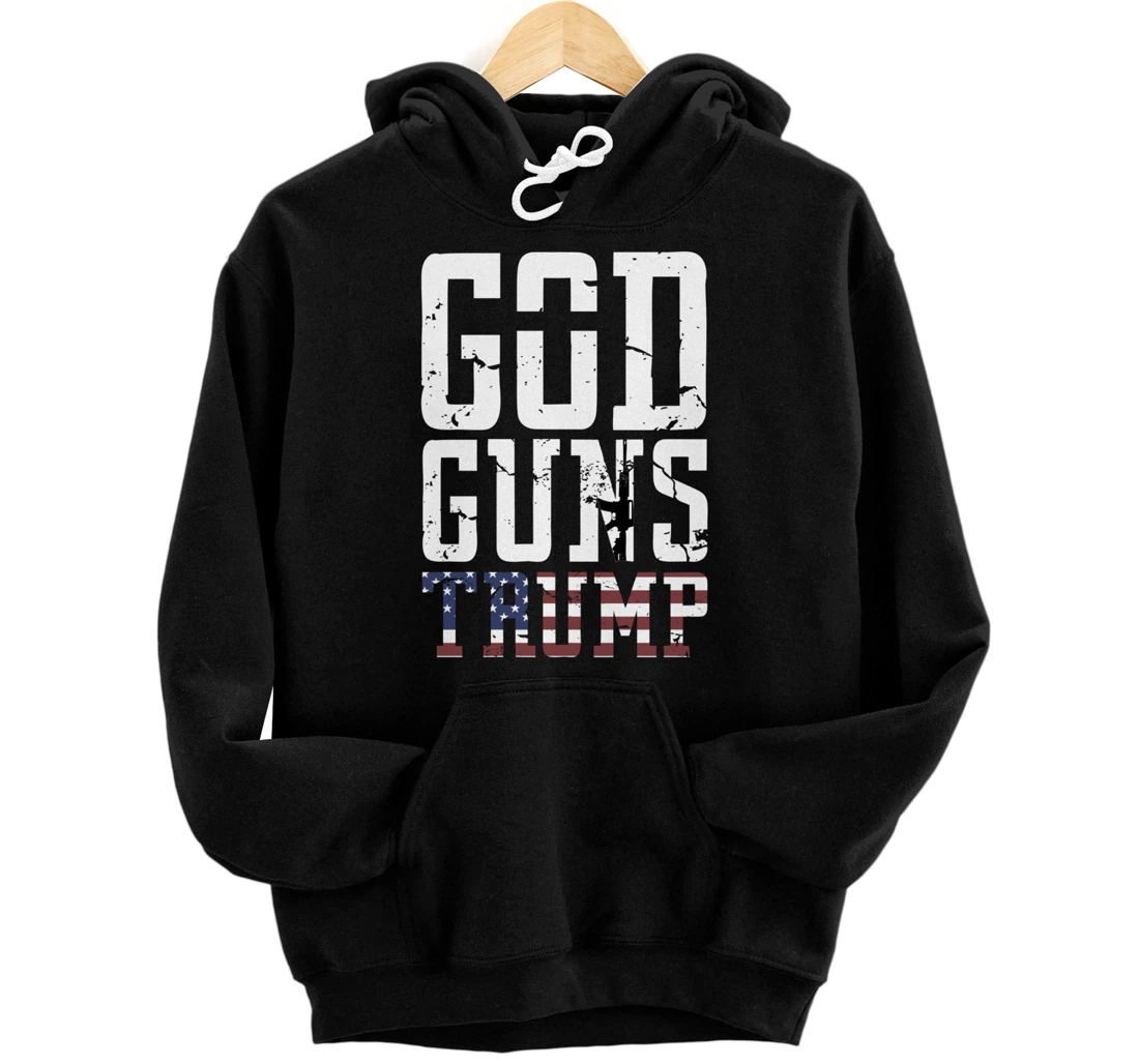 GOD GUNS TRUMP Christian President Trump Supporter Gift Pullover Hoodie