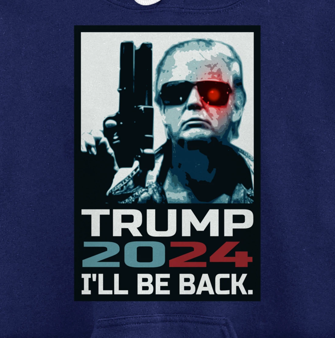Trump 2024 | I'll Be Back | Elect Donald Trump 2024 Election Pullover Hoodie