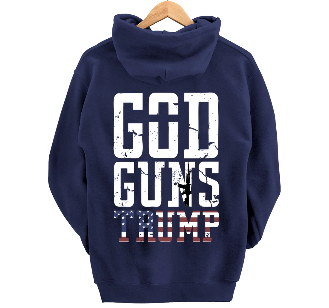 GOD GUNS TRUMP Christian President Trump Supporter Gift Pullover Hoodie