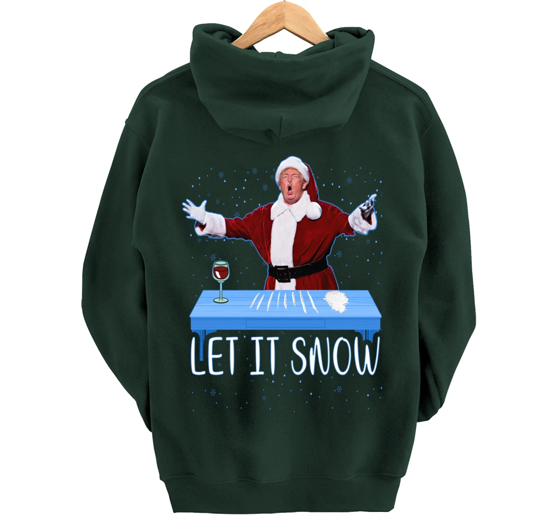Let It Snow Santa Cocaine President Donald Trump Adult Humor Pullover Hoodie