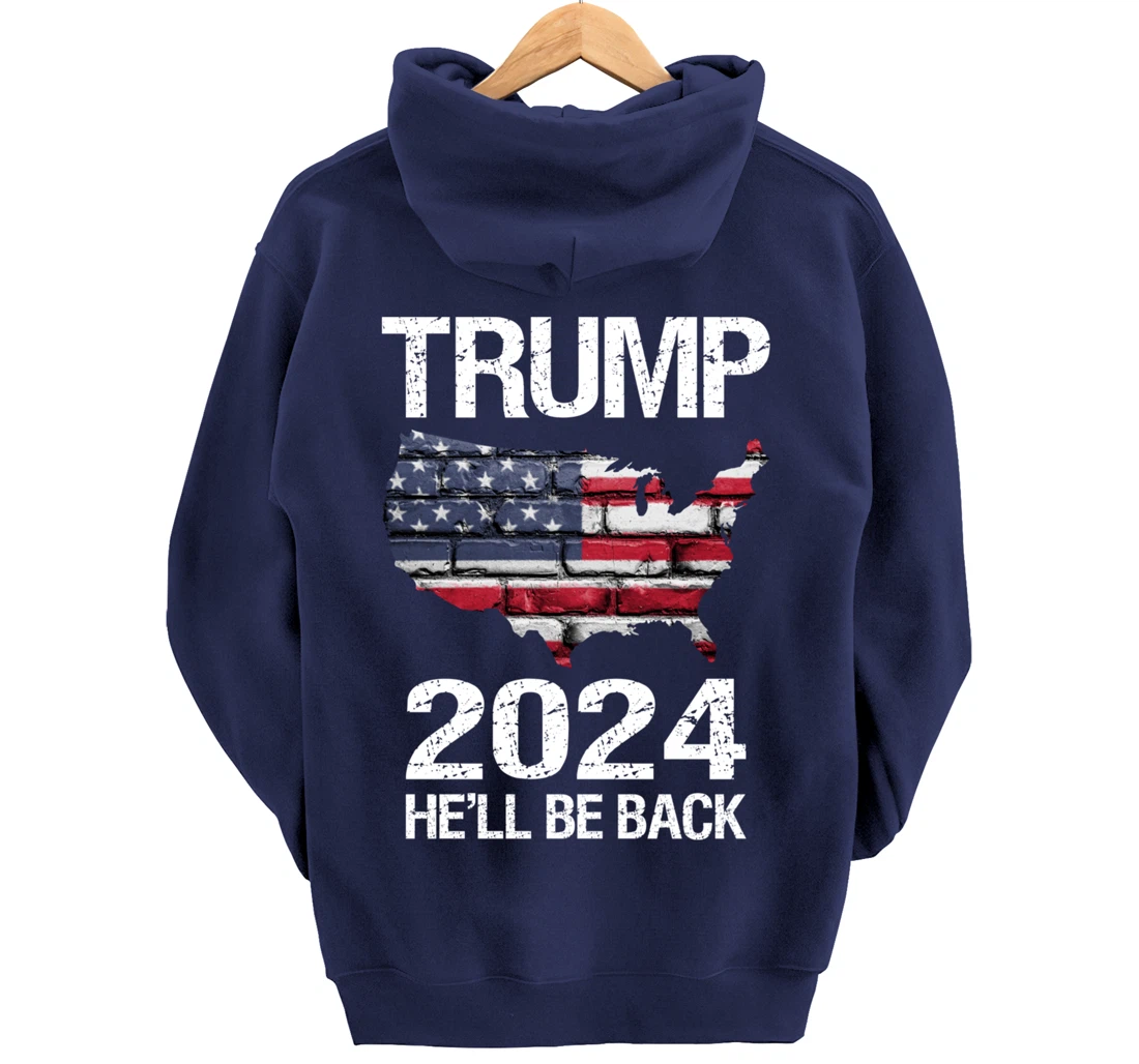 TRUMP 2024 HE'LL BE BACK Pullover Hoodie
