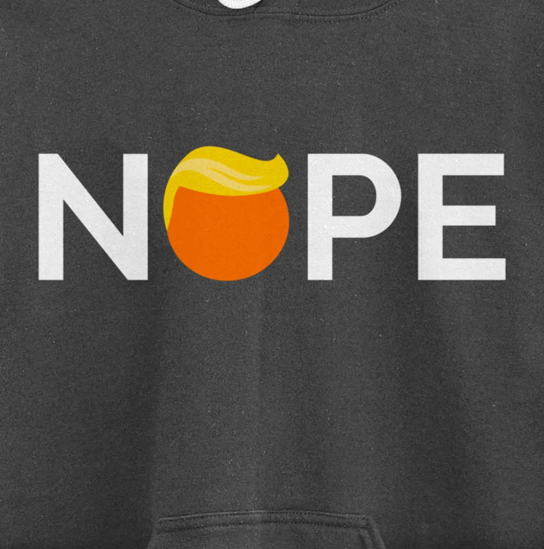 Anti-Trump - Nope, Gift For People Against Trump Pullover Hoodie