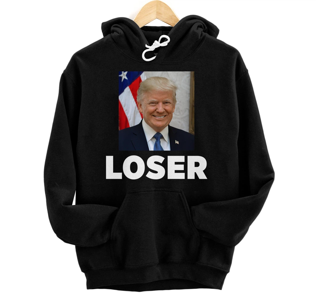 Trump Loser Pullover Hoodie