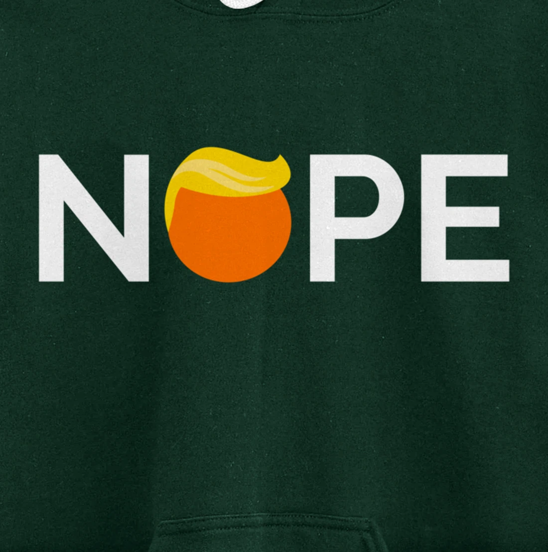 Anti-Trump - Nope, Gift For People Against Trump Pullover Hoodie