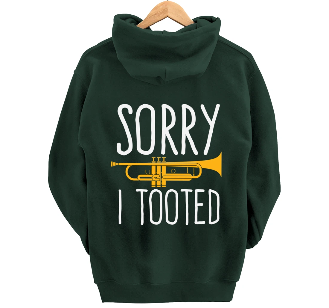 Funny Sorry I Tooted Trumpet Band Pullover Hoodie