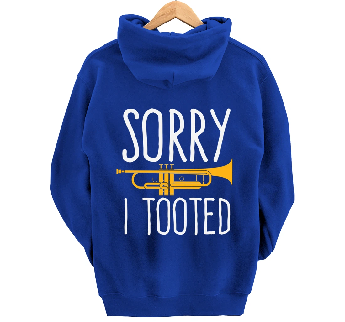 Funny Sorry I Tooted Trumpet Band Pullover Hoodie