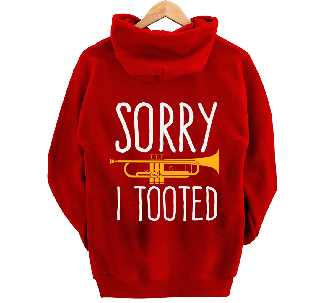 Funny Sorry I Tooted Trumpet Band Pullover Hoodie