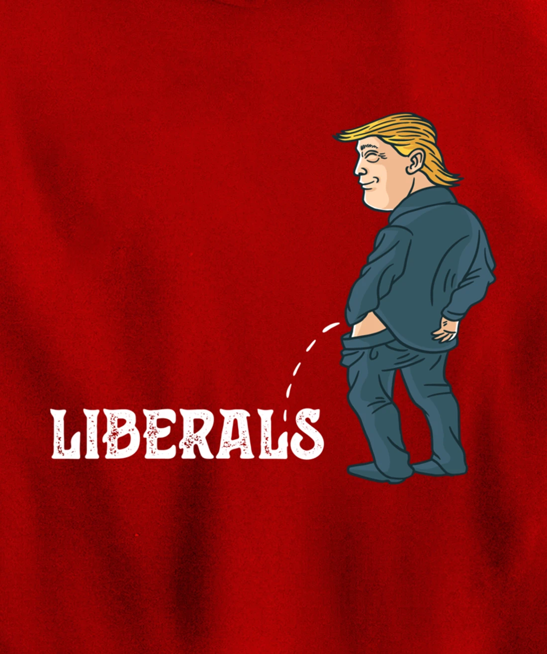 President Trump Pissing on Liberals USA Patriotic Republican Pullover Hoodie