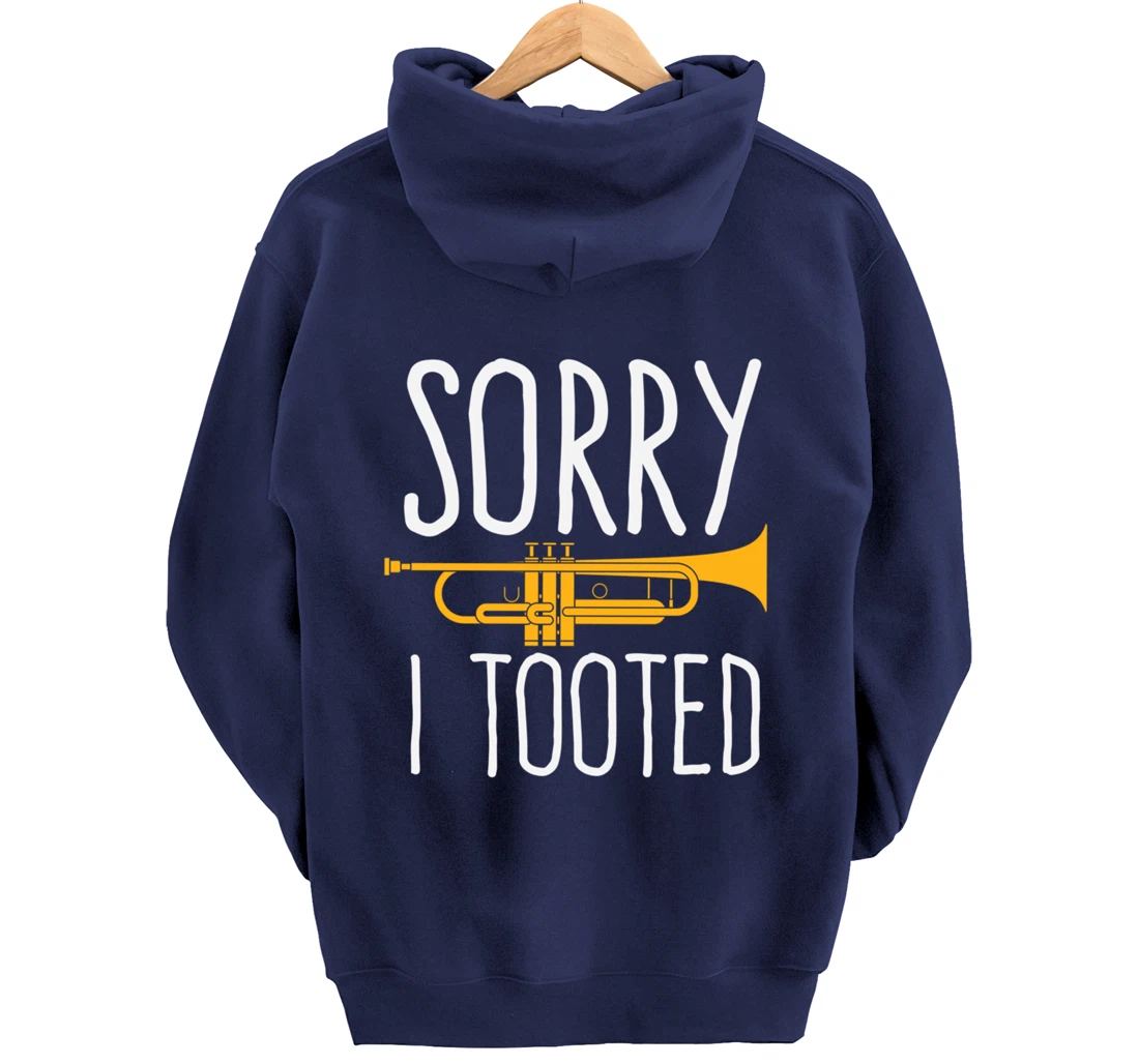 Funny Sorry I Tooted Trumpet Band Pullover Hoodie