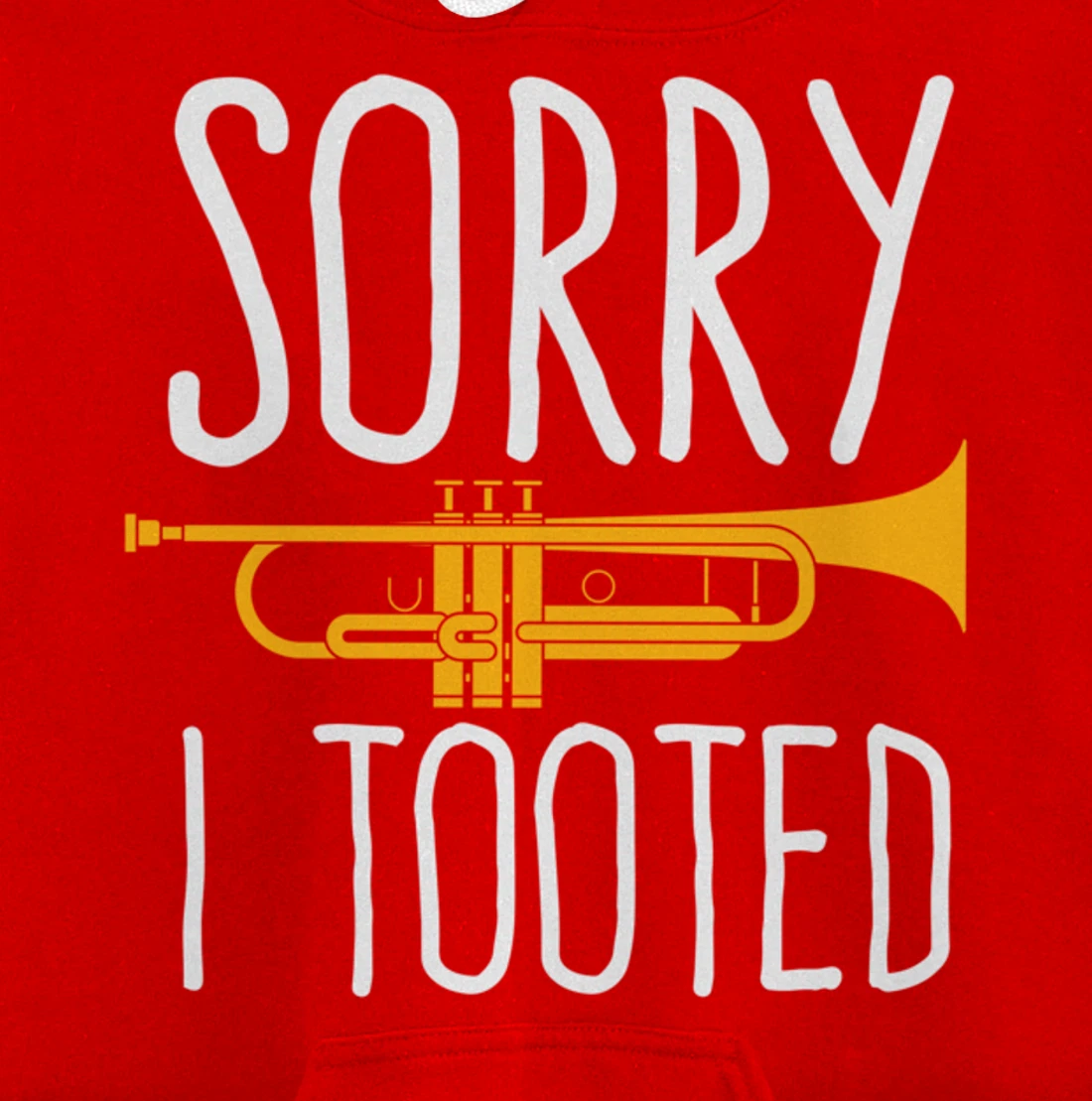 Funny Sorry I Tooted Trumpet Band Pullover Hoodie