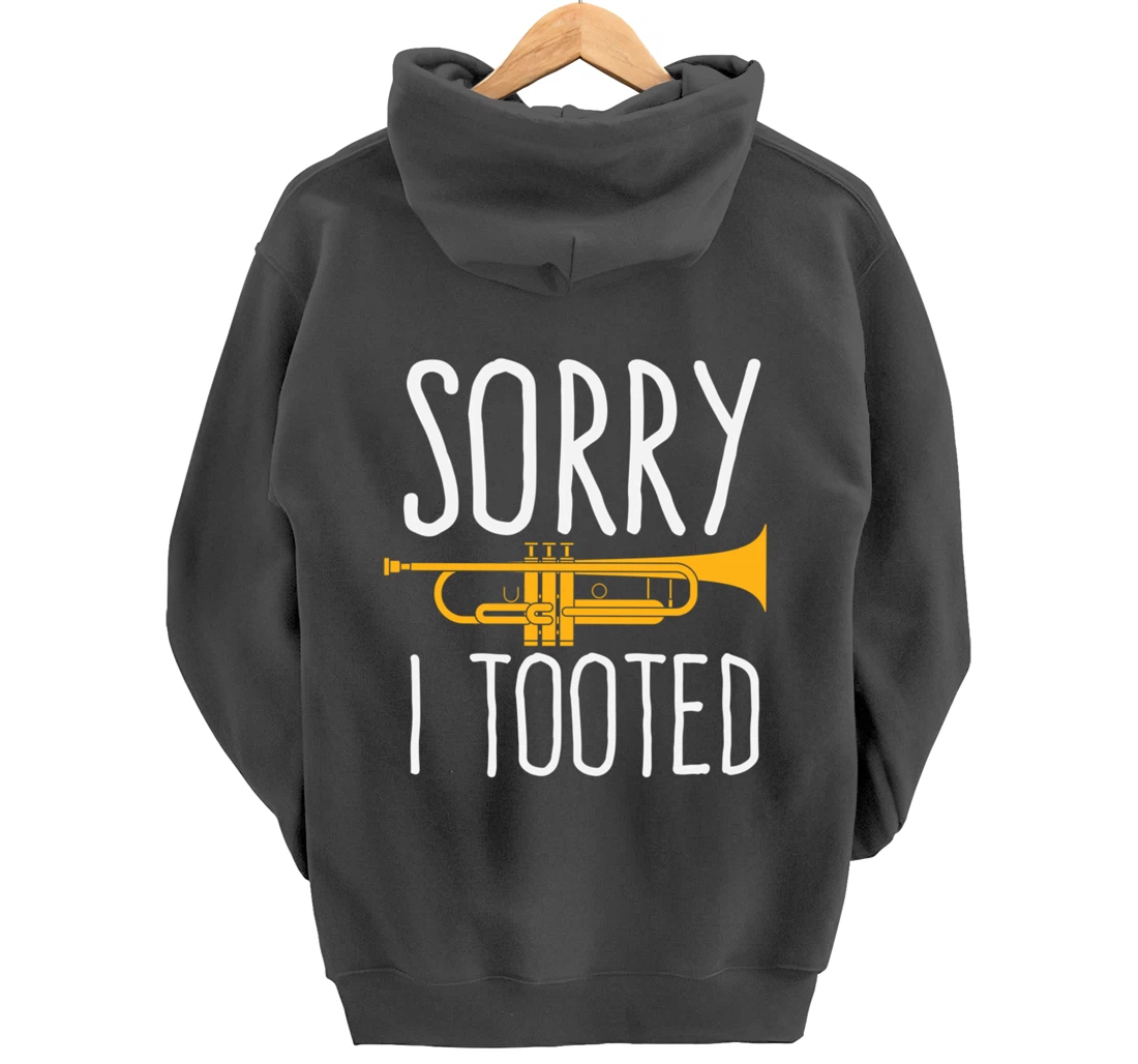 Funny Sorry I Tooted Trumpet Band Pullover Hoodie