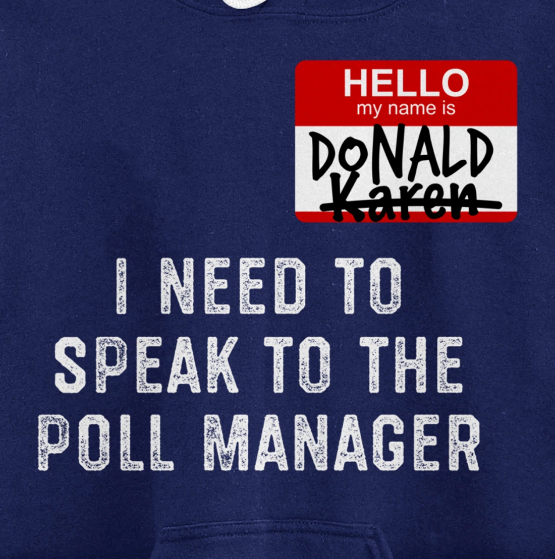 Trump Lost Biden Victory Speak to the Manager Karen Meme Pullover Hoodie