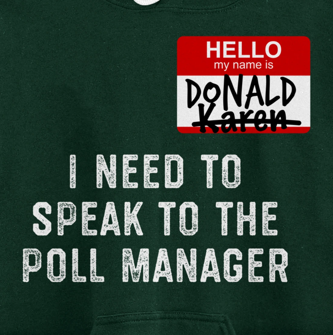 Trump Lost Biden Victory Speak to the Manager Karen Meme Pullover Hoodie