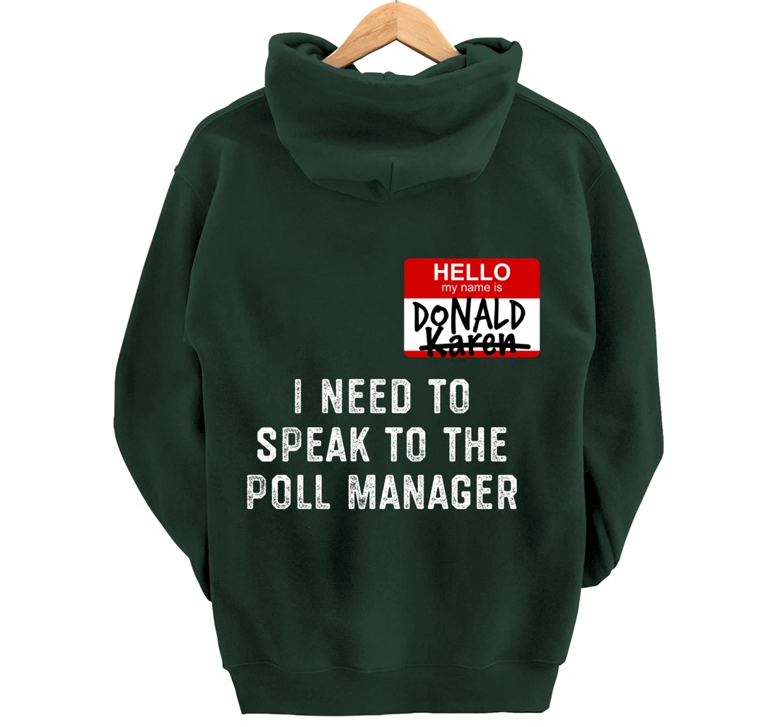 Trump Lost Biden Victory Speak to the Manager Karen Meme Pullover Hoodie