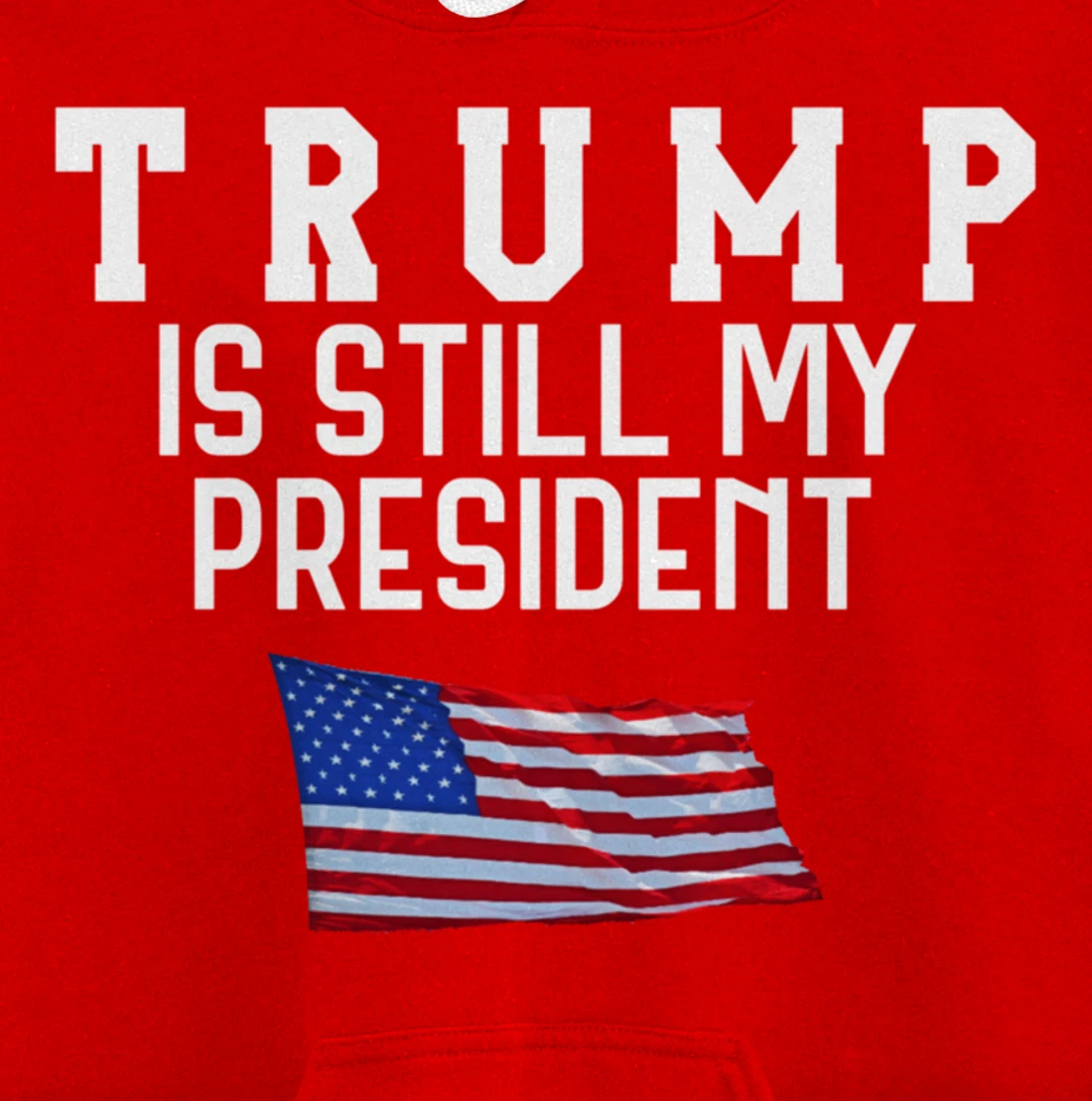 Still My President Trump Pullover Hoodie