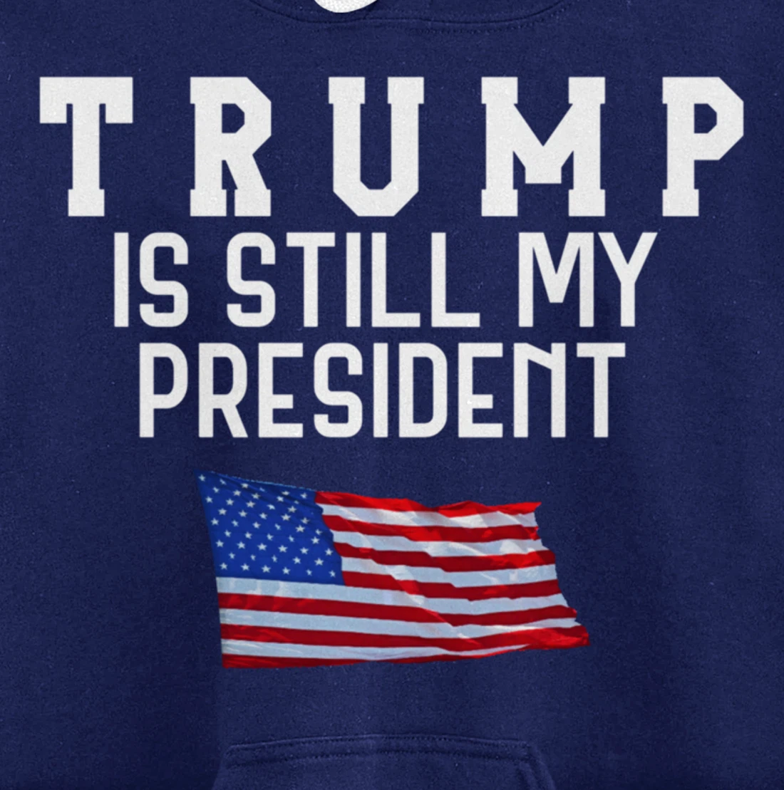 Still My President Trump Pullover Hoodie