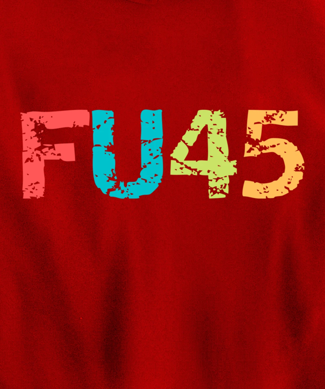 FU45 Anti-Trump Protest Classic Vintage Style Pullover Hoodie