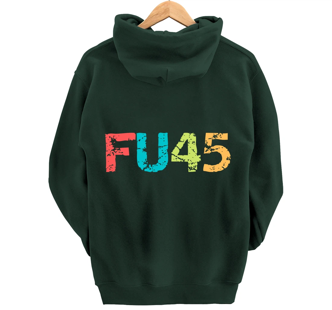 FU45 Anti-Trump Protest Classic Vintage Style Pullover Hoodie