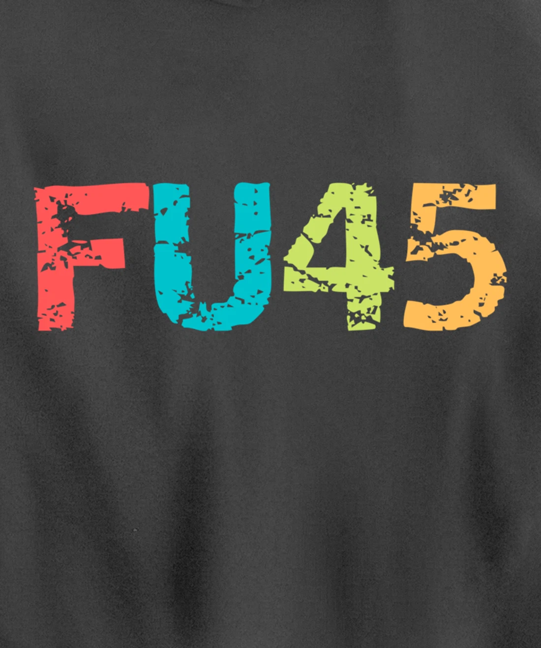 FU45 Anti-Trump Protest Classic Vintage Style Pullover Hoodie