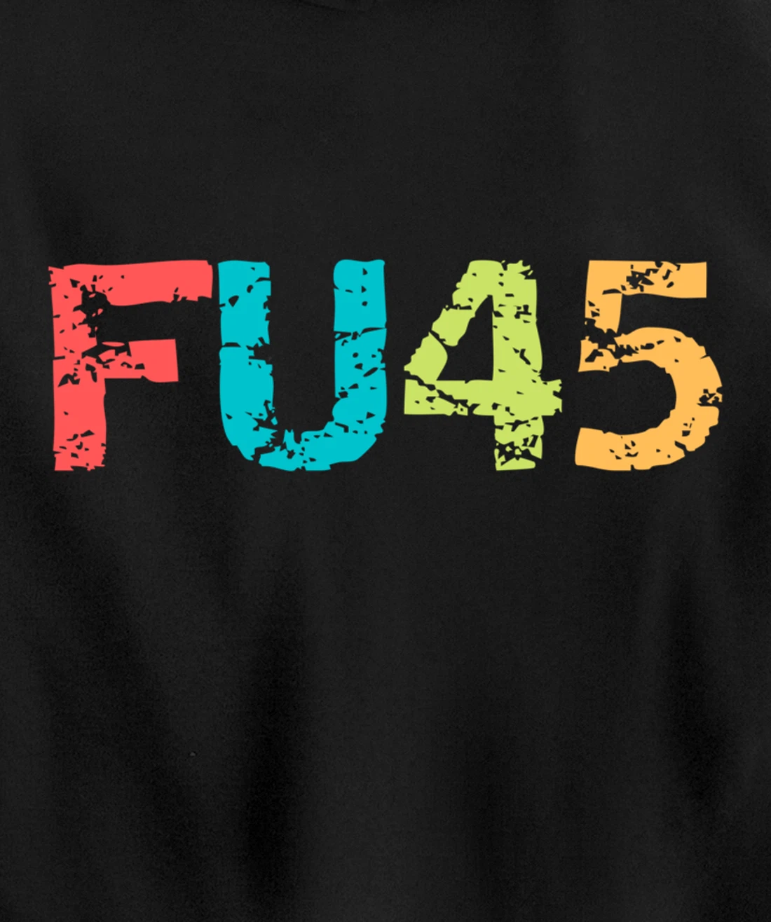 FU45 Anti-Trump Protest Classic Vintage Style Pullover Hoodie