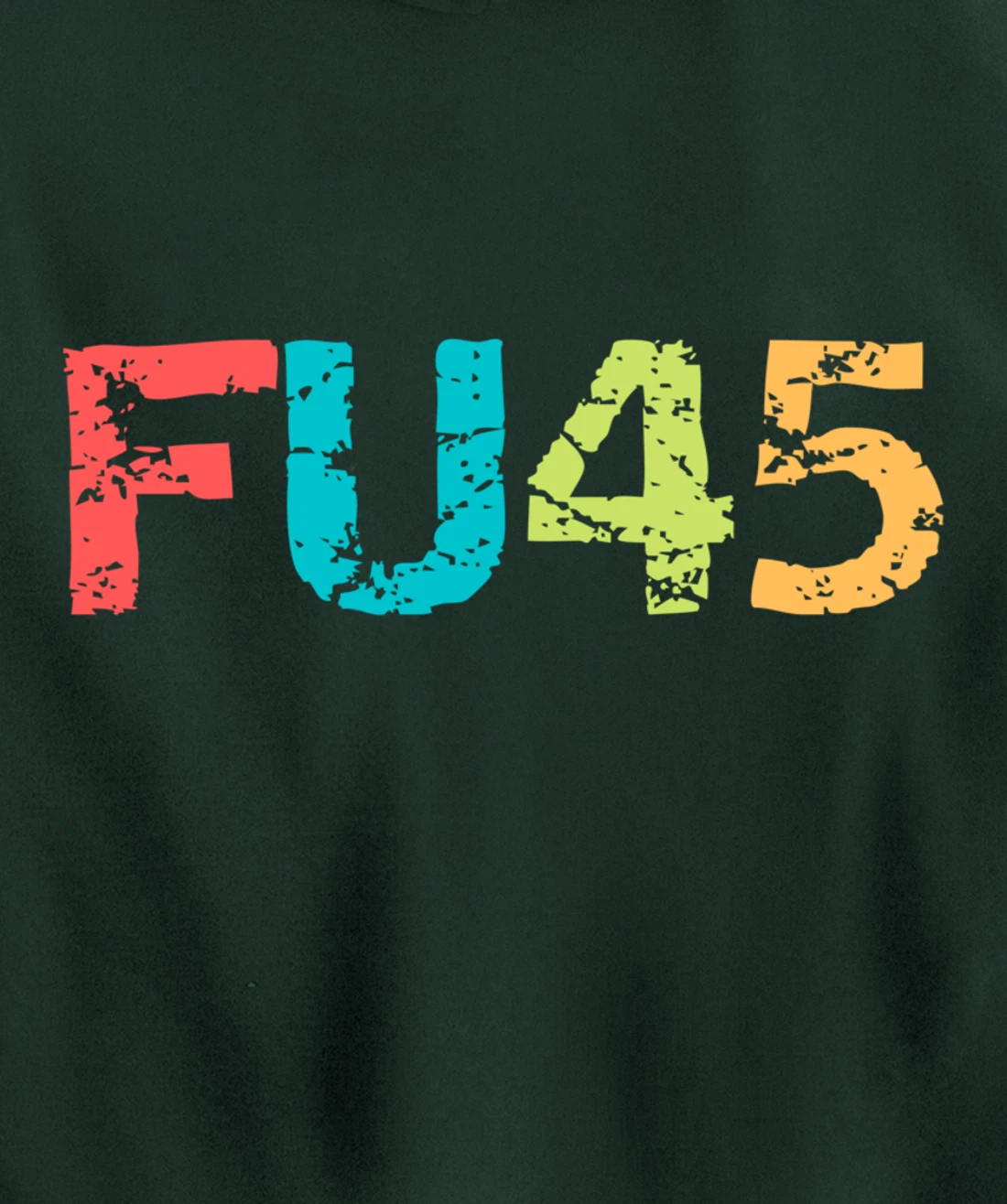 FU45 Anti-Trump Protest Classic Vintage Style Pullover Hoodie