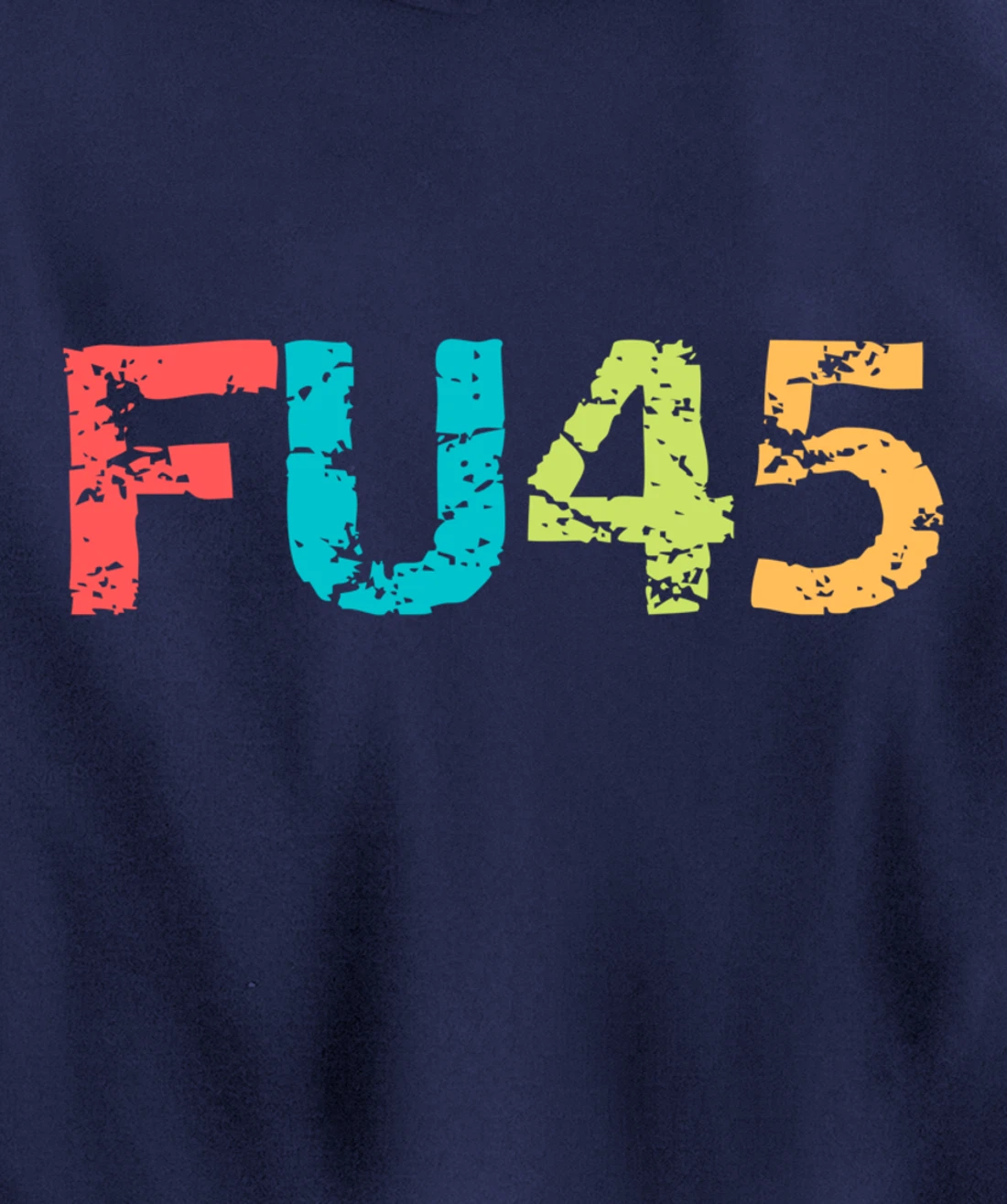 FU45 Anti-Trump Protest Classic Vintage Style Pullover Hoodie