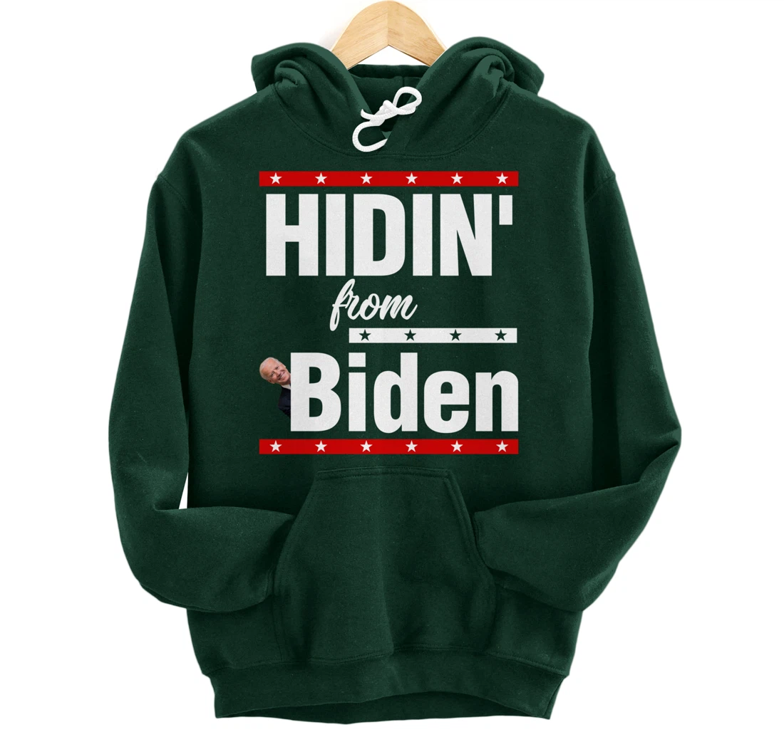 Hidin From Biden Shirt Creepy Joe Trump Campaign Gift Pullover Hoodie