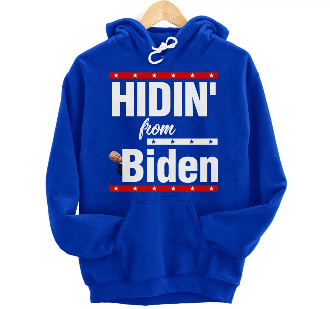 Hidin From Biden Shirt Creepy Joe Trump Campaign Gift Pullover Hoodie