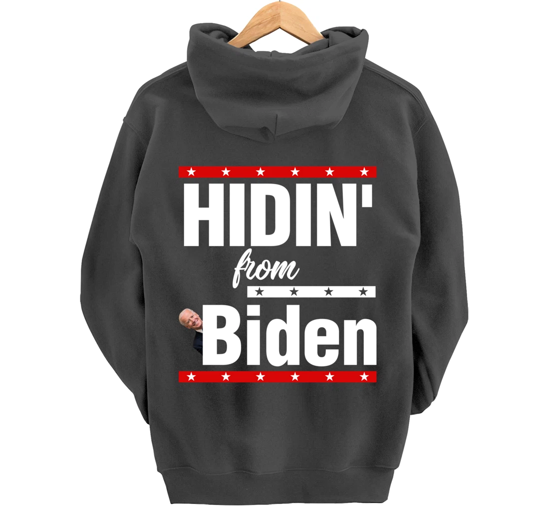 Hidin From Biden Shirt Creepy Joe Trump Campaign Gift Pullover Hoodie