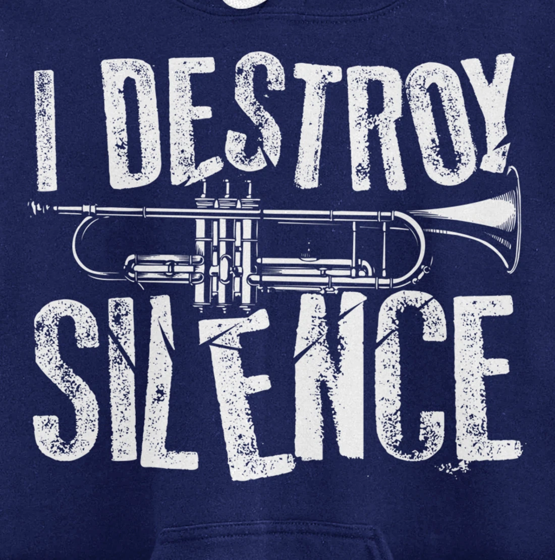 Cool I Destroy Silence Funny Trumpet Player Gift Men Women Pullover Hoodie