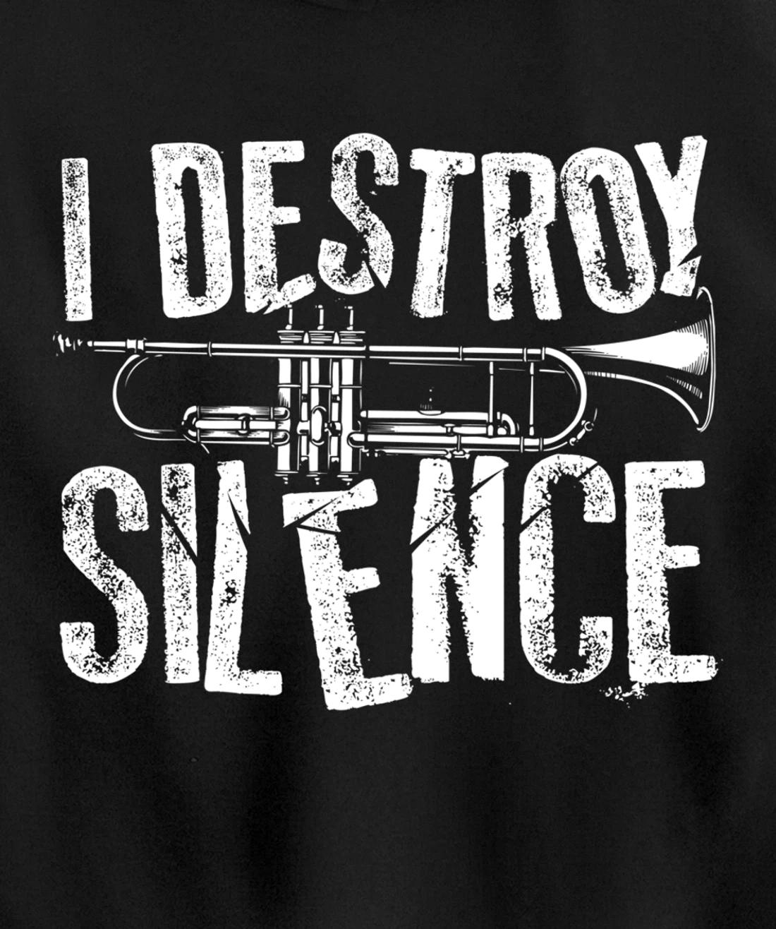 Cool I Destroy Silence Funny Trumpet Player Gift Men Women Pullover Hoodie