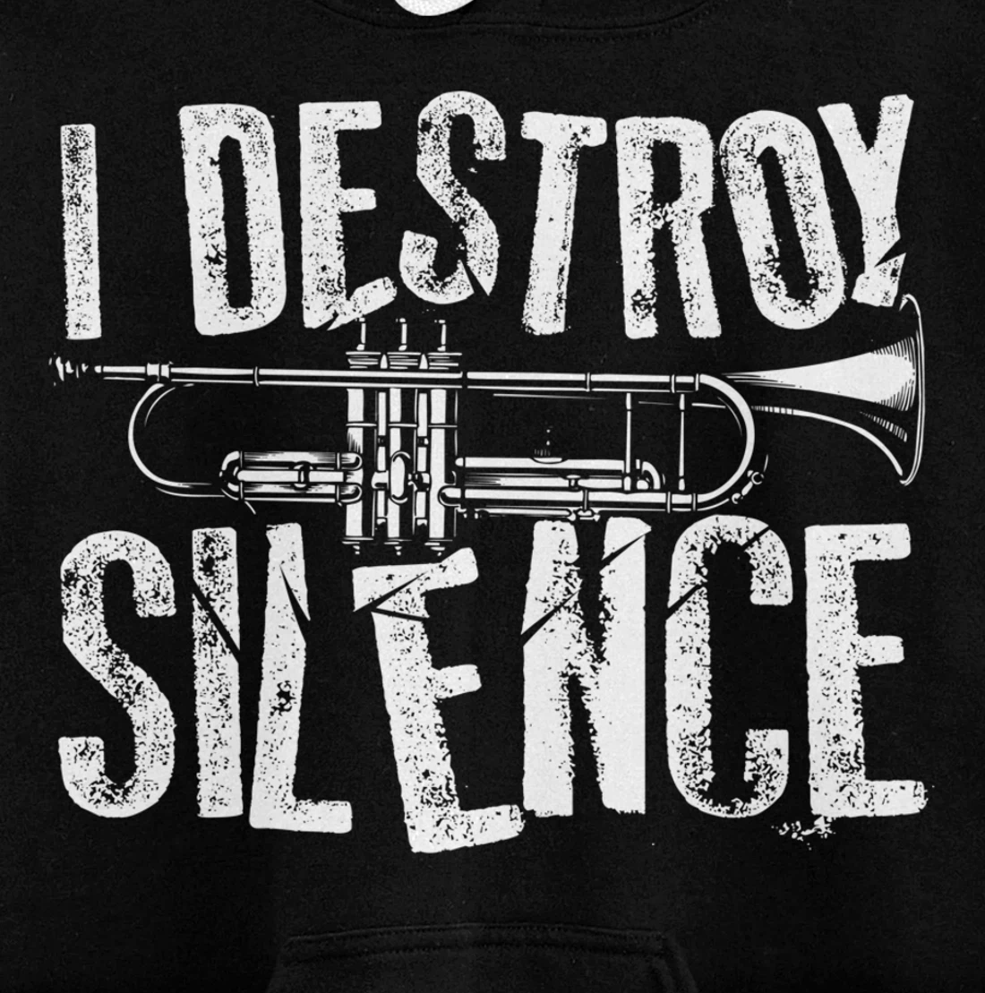Cool I Destroy Silence Funny Trumpet Player Gift Men Women Pullover Hoodie