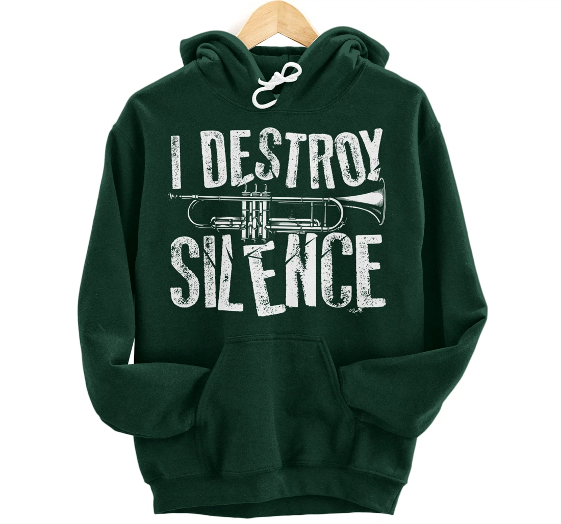 Cool I Destroy Silence Funny Trumpet Player Gift Men Women Pullover Hoodie