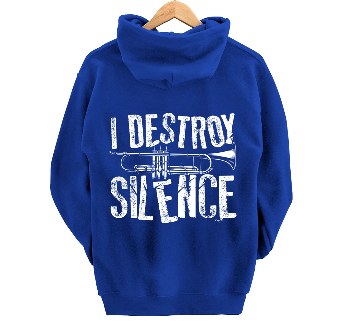 Cool I Destroy Silence Funny Trumpet Player Gift Men Women Pullover Hoodie