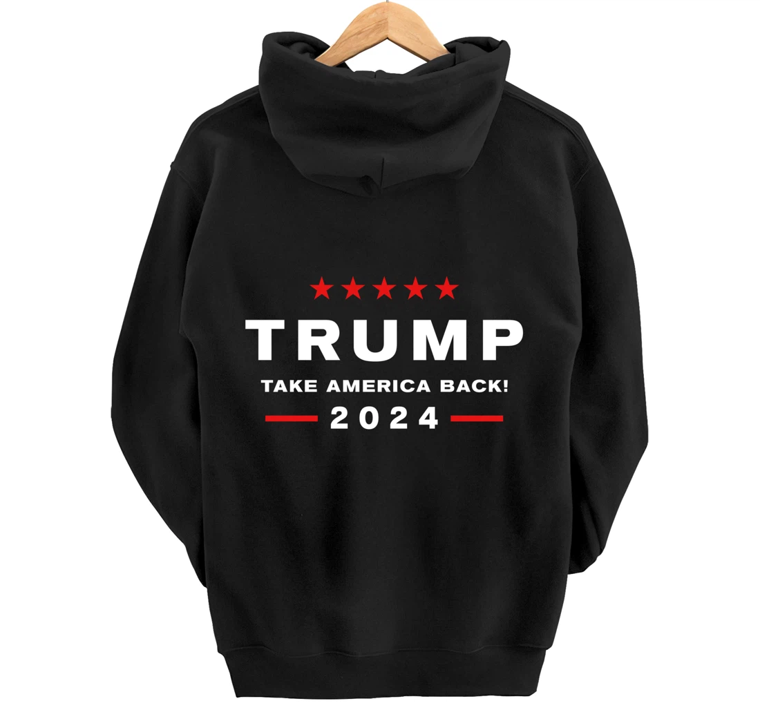 Donald Trump 2024 Take America Back Election - The Return Pullover Hoodie