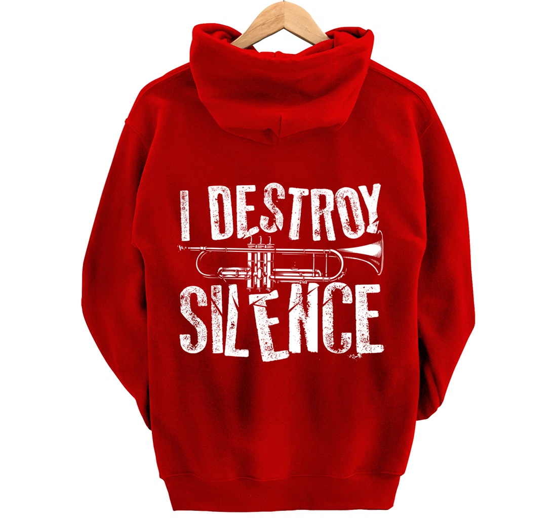 Cool I Destroy Silence Funny Trumpet Player Gift Men Women Pullover Hoodie