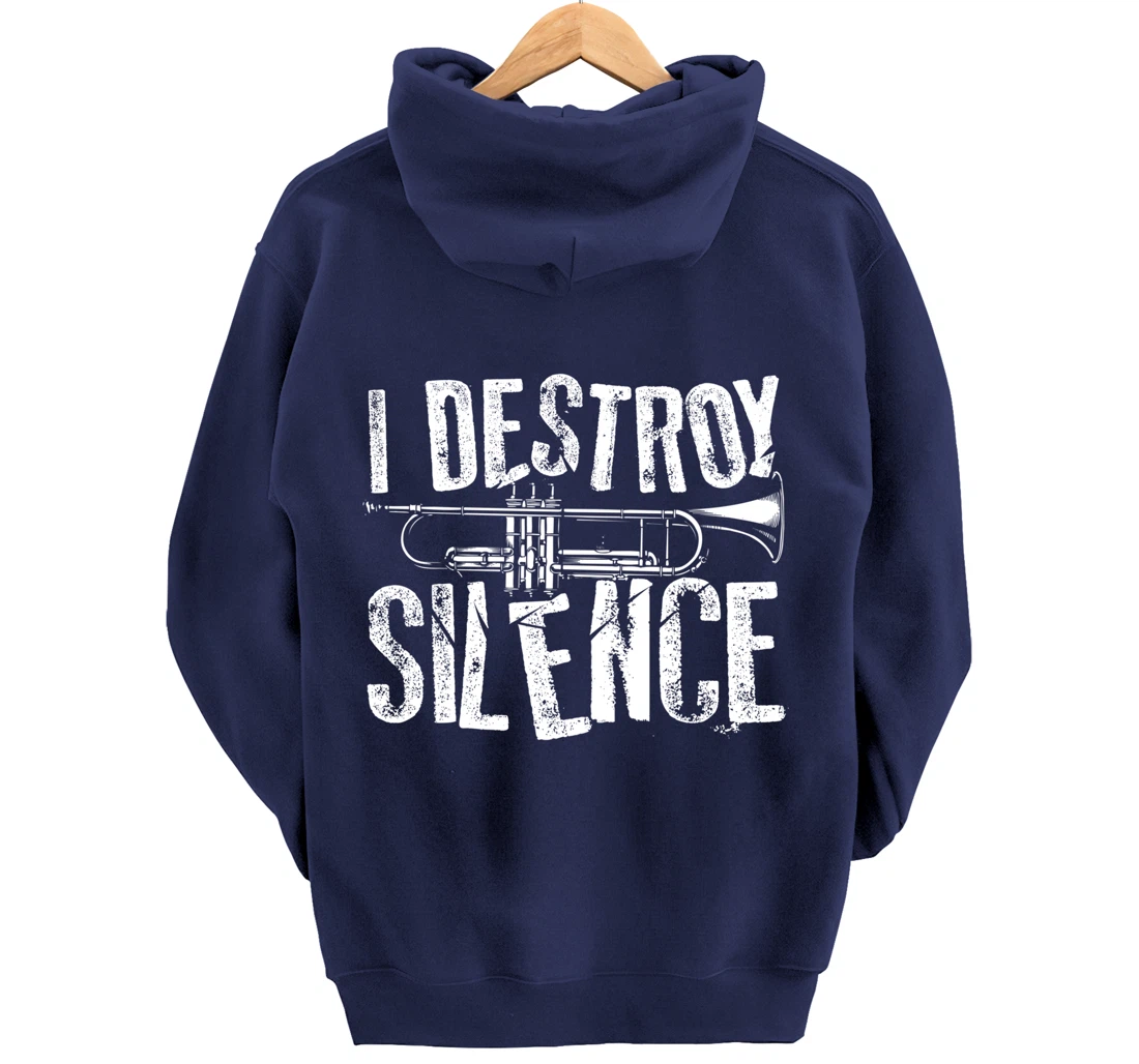 Cool I Destroy Silence Funny Trumpet Player Gift Men Women Pullover Hoodie