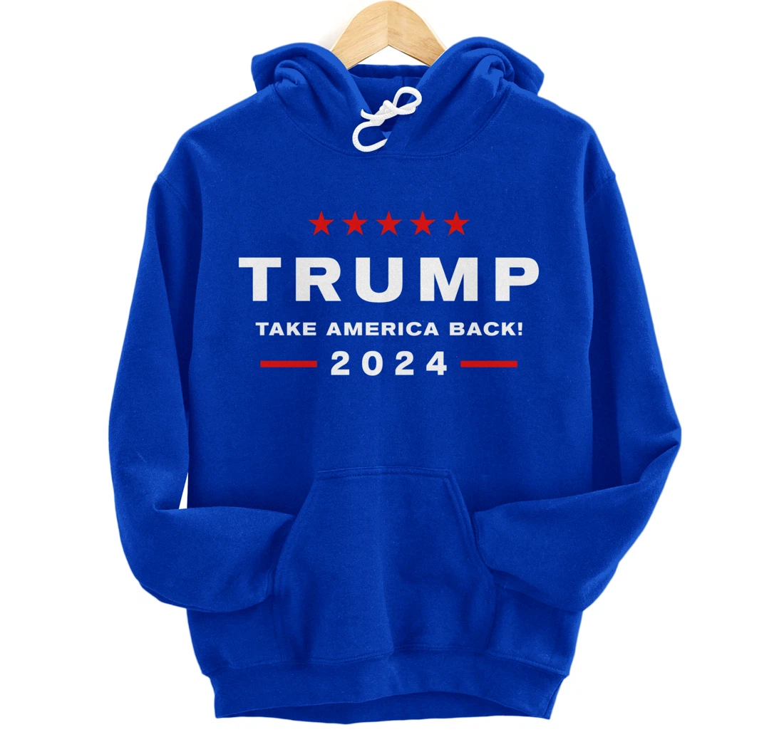 Donald Trump 2024 Take America Back Election - The Return Pullover Hoodie