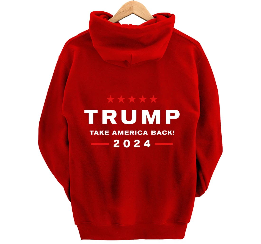 Donald Trump 2024 Take America Back Election - The Return Pullover Hoodie